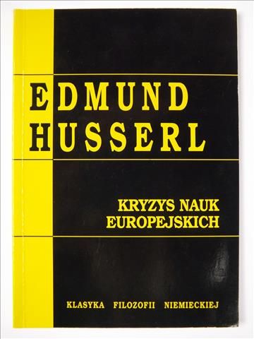 Kryzys nauk europejskich i fenomenologia transcendentalna