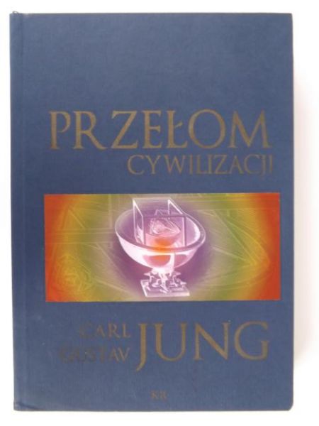 Jung Carl Gustav - Przełom cywilizacji