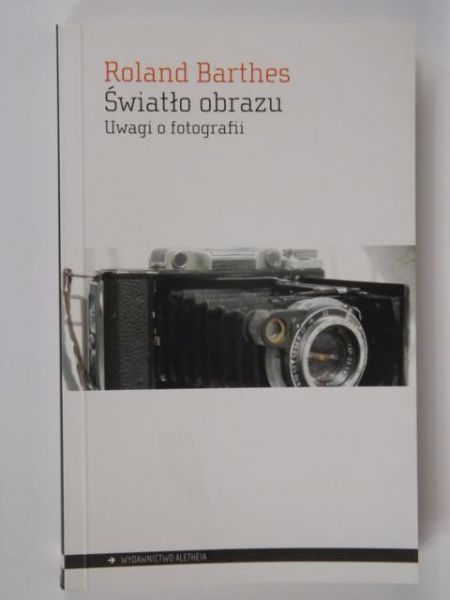 Barthes Roland - Światło obrazu
