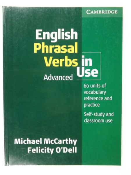 McCarthy Michael, O'Dell Felicity - English Phrasal Verbs in Use. Advanced