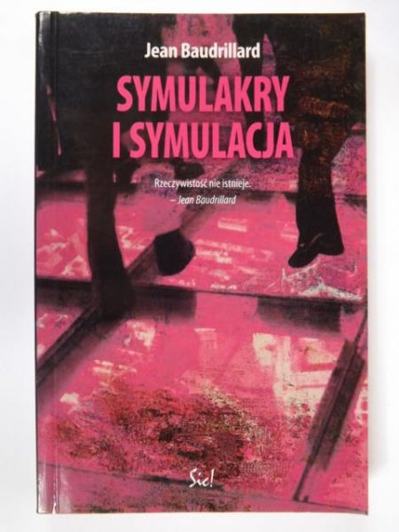 Baudrillard Jean - Symulakry i symulacja