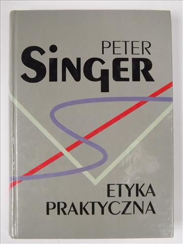 Singer  - Etyka praktyczna