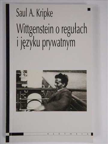 Kripke Saul - Wittgenstein o regułach i języku prywatnym