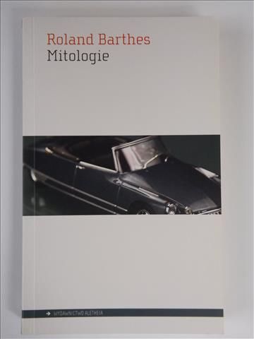 Barthes Roland - Mitologie