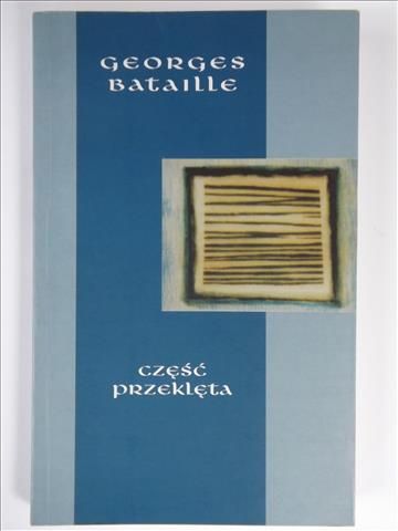 Bataille Georges - Część przeklęta