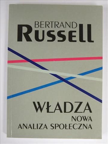 Russell Bertrand - Władza. Nowa analiza społeczna
