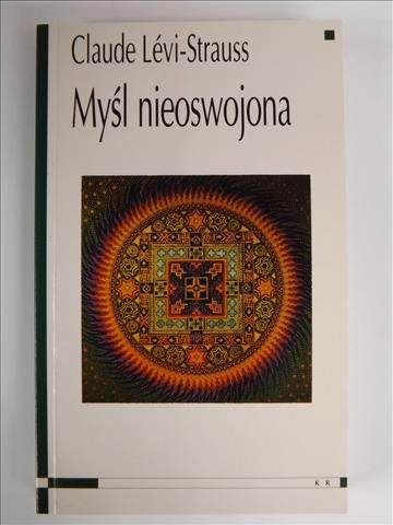 Levi-Strauss Claude - Myśl nieoswojona