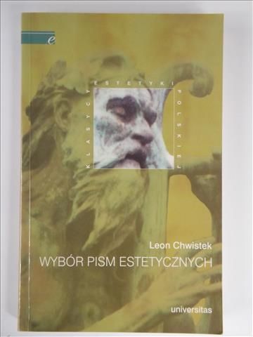 Chwistek Leon - Wybór pism estetycznych