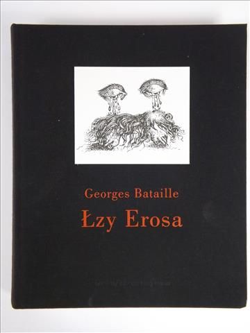 Bataille Georges - Łzy Erosa