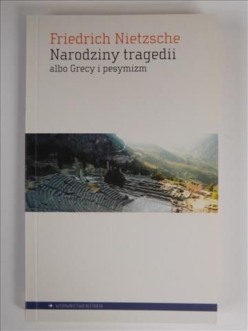 Narodziny tragedii albo Grecy i pesymizm