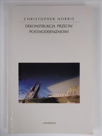 Dekonstrukcja przeciw postmodernizmowi
