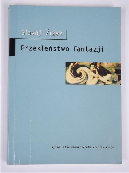 Zizek  - Przekleństwo fantazji