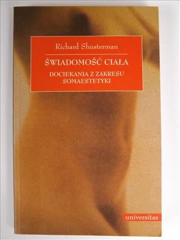Świadomość ciała: Dociekania z zakresu somaestetyki