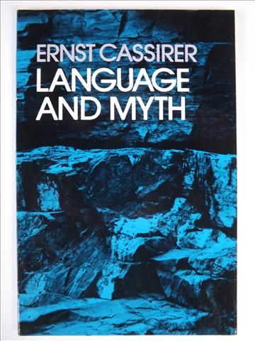 Cassirer  - Language and Myth