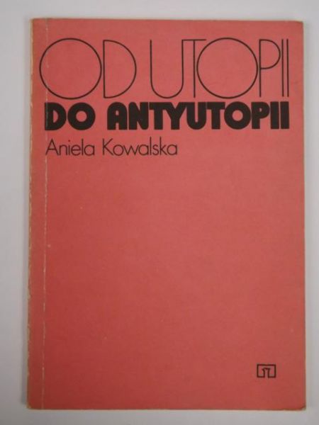 Od utopii do antyutopii