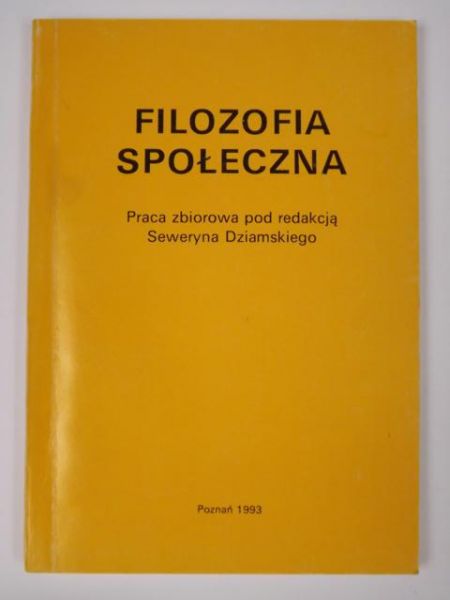 Dziamski Seweryn (red.) - Filozofia społeczna