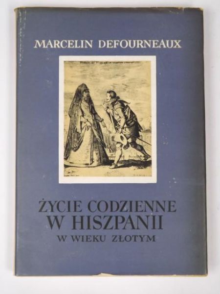 Życie codzienne w Hiszpanii w wieku złotym