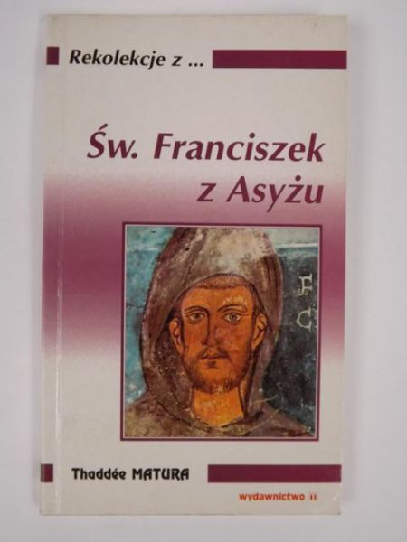 Rekolekcje z Św. Franciszek z Asyży