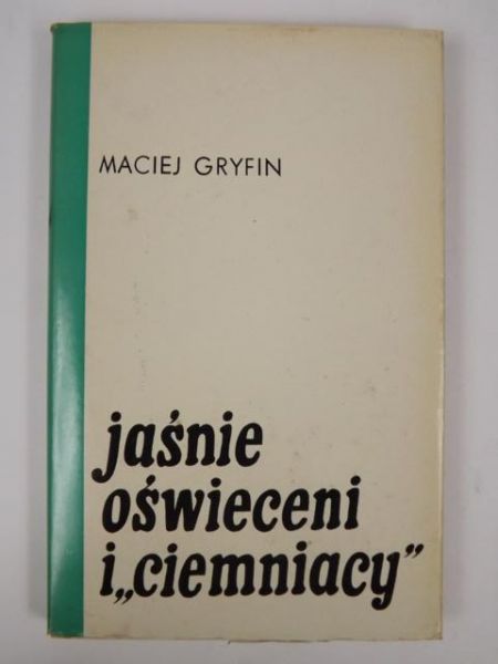 Jaśnie oświeceni i "ciemniacy"