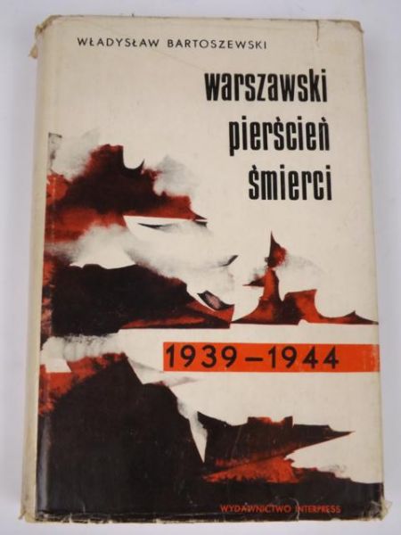 Bartoszewski Władysław - Warszawski pierścień śmierci
