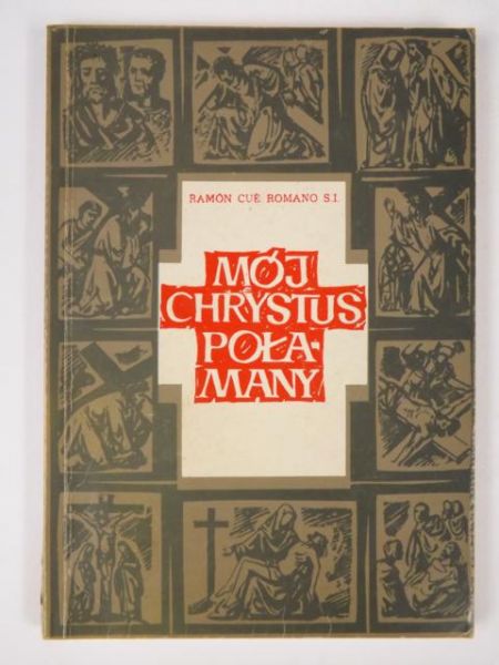 Mój Chrystus Połamany
