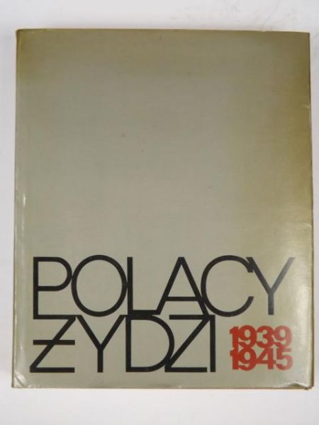 Polacy - Żydzi 1939-1945