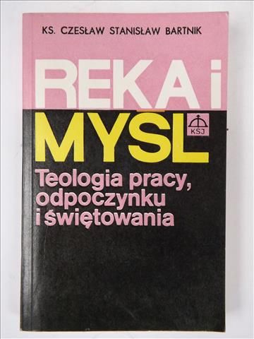 Bartnik Czesław S. - Ręka i myśl
