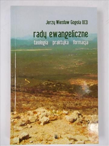 Gogola Jerzy W. - Rady ewangeliczne