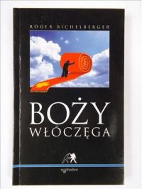 Bichelberger Roger - Boży włóczęga