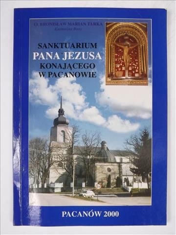 Sanktuarium Pana Jezusa konającego w Pacanowie