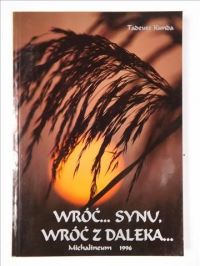 Wróć… Synu, wróć z daleka