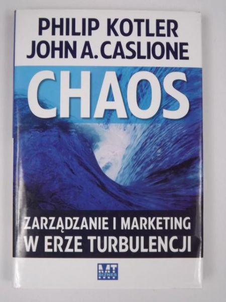 Chaos: Zarządzanie i marketing w erze turbulencji
