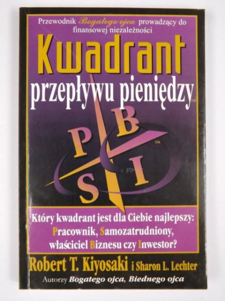 Kiyosaki R.T. - Kwadrat przepływu pieniędzy