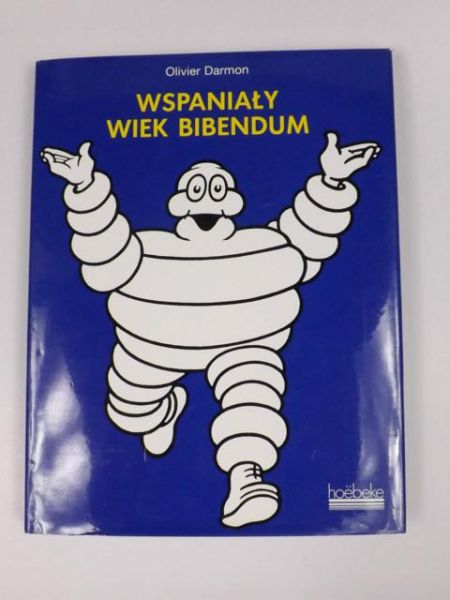 Darmon Olivier - Wspaniały wiek Bibendum