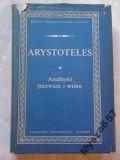 Arystoteles -  Analityki pierwsze i wtóre