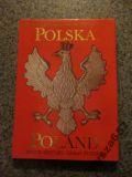 Polska. Dumna historia. Wielka Przyszłość