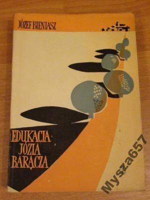 Bieniasz Józef -  Edukacja Józia Barącza