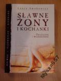 Sławne żony i kochanki. Tragiczne i wiarołomne