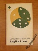 Michalski Krzysztof - Logika i czas  Próba analizy Husserlowskiej analizy sensu
