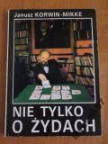 Korwin-Mikke Janusz - Nie tylko o Żydach