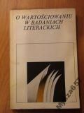 O Wartościowaniu W Badaniach Literackich