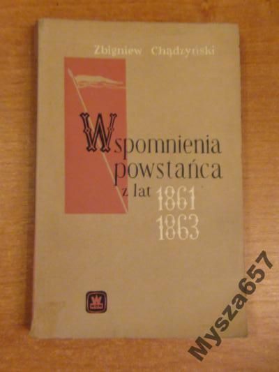 Chądzyński  - Wspomnienia powstańca z lat 1861-63