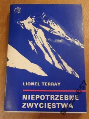 Niepotrzebne zwycięstwa Od Alp do Annapurny