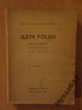 Język polski. Pochodzenie, powstanie, rozwój