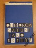 Odbiorca sztuki jako krytyk