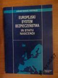 D. - Europejski System Bezpieczeństwa In Statu Nascendi