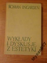 Ingarden WYKŁADY I DYSKUSJE Z ESTETYKI DF
