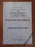 Boller Paul F.,    - A More Perfect Union Documents in U.S. History Volume II: Since 1865