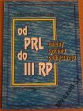Godlewski Tadeusz - Od PRL do III RP.  Zmiany systemu politycznego