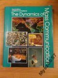 The Dynamics of Mass Communication